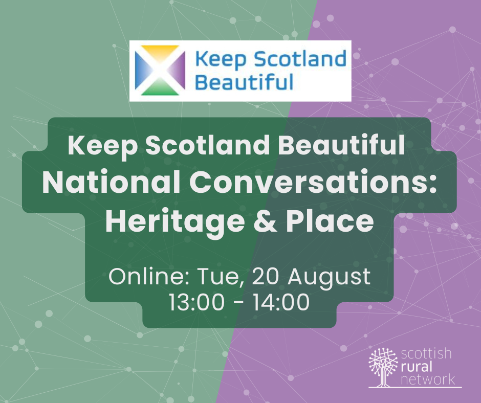 Keep Scotland Beautiful's National Conversations: heritage and place event flyer