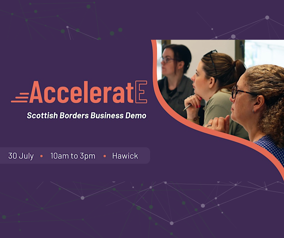 AcceleratE: Scottish Borders Business Demo Event flyer