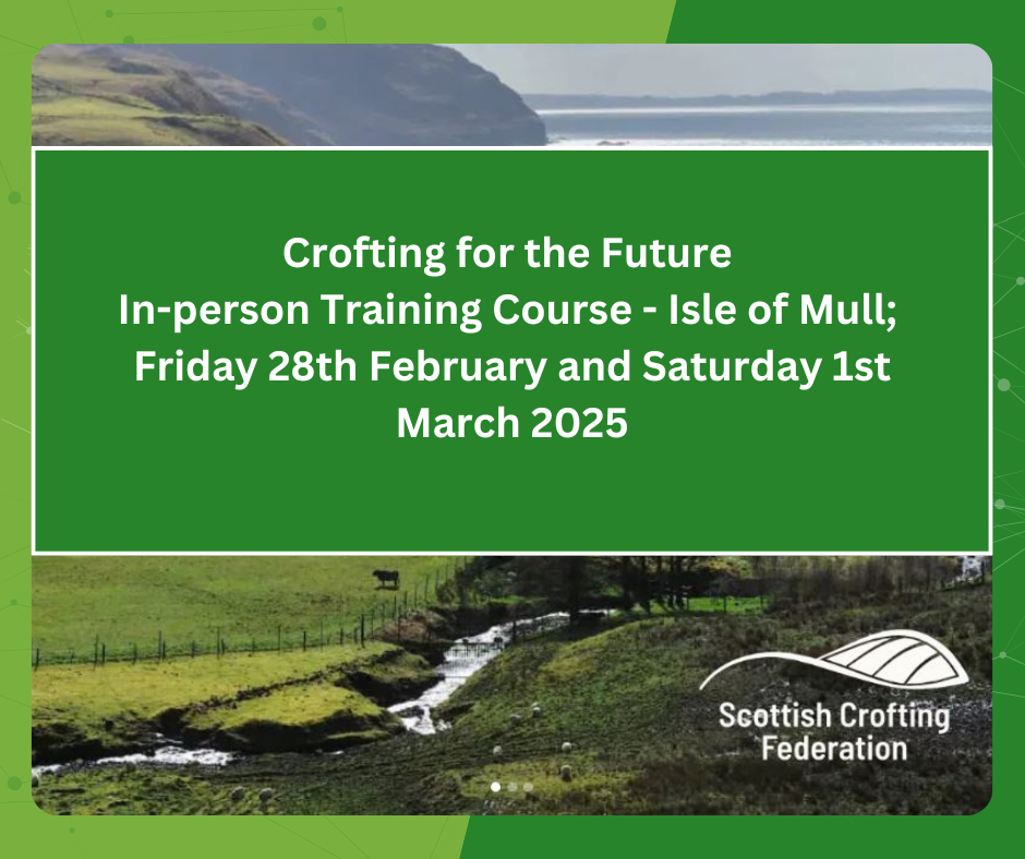 Event details - Crofting for the Future In-person Training Course - Isle of Mull; Friday 28th February and Saturday 1st March 2025