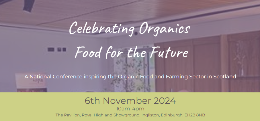 A National Conference inspiring the Organic Food and Farming Sector in Scotland