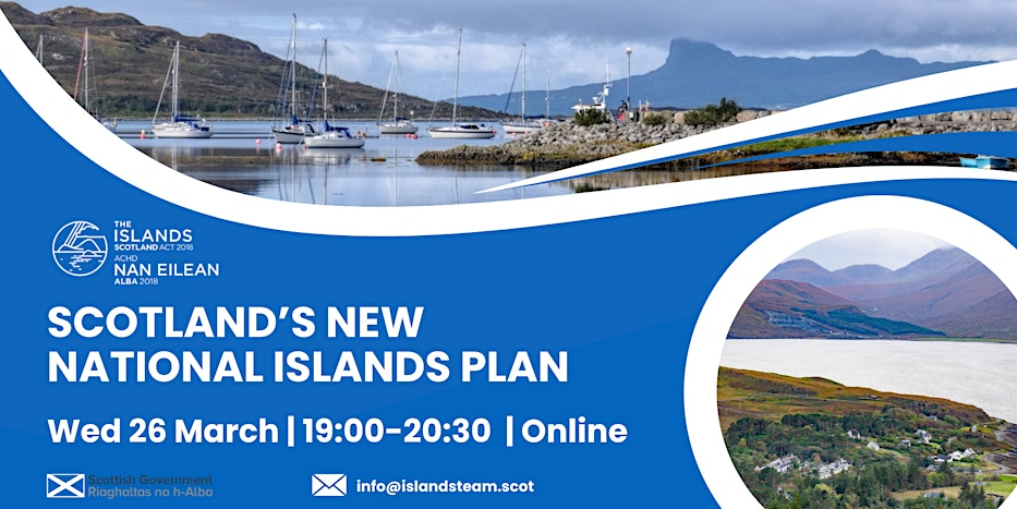 SCOTLAND’S NEW NATIONAL ISLANDS PLAN - Event detail 