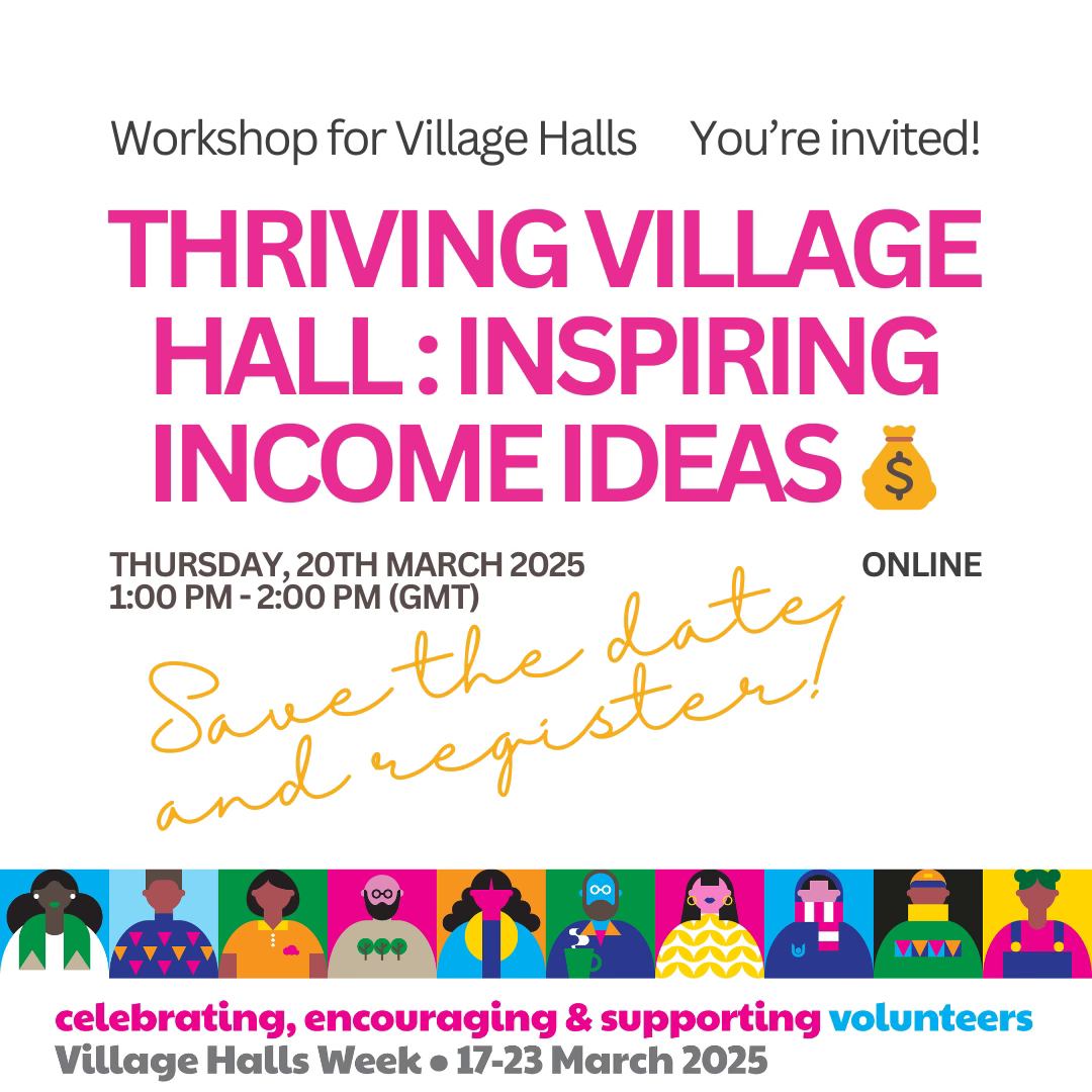 Thriving Village Halls: Inspiring Income Ideas Workshop - Event Detail 