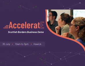 AcceleratE: Scottish Borders Business Demo Event flyer