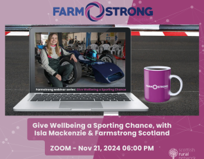 Give Wellbeing a Sporting Chance, with Isla Mackenzie & Farmstrong Scotland